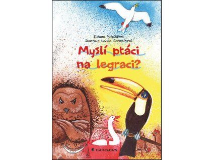 Myslí ptáci na legraci?  Myslí ptáci na legraci?   -  Zuzana Pospíšilová