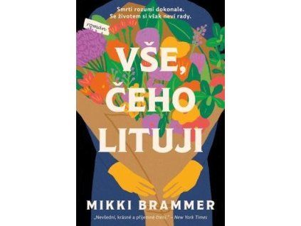 Vše, čeho lituji  Vše, čeho lituji - Mikki Brammer