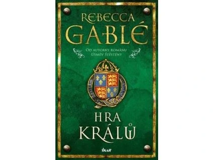 Hra králů  Hra králů - Rebecca Gablé