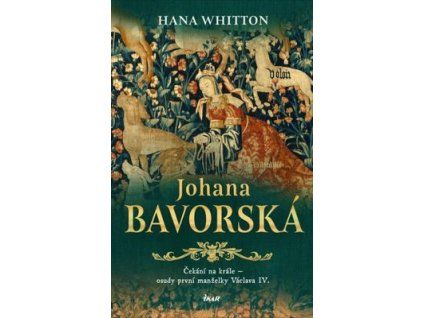 Johana Bavorská  Johana Bavorská - Hana Whitton