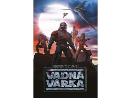 Star Wars Vadná várka  Star Wars Vadná várka