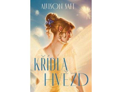 Křídla hvězd  Křídla hvězd - Allison Saftová