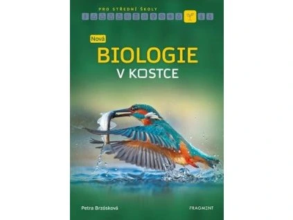 Nová biologie v kostce pro SŠ  Nová biologie v kostce pro SŠ - Petra Brzósková