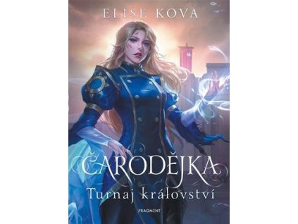 Čarodějka Turnaj království (3)  Čarodějka Turnaj království (3) - Elise Kova
