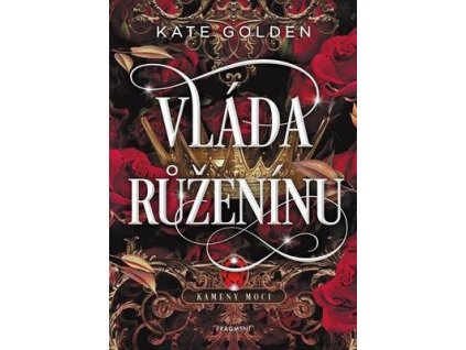 Vláda Růženínu  Vláda Růženínu - Kate Golden