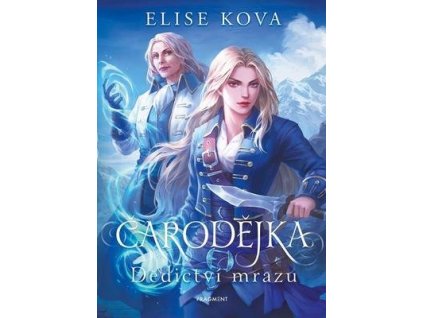 Čarodějka Dědictví mrazu  Čarodějka Dědictví mrazu - Elise Kova