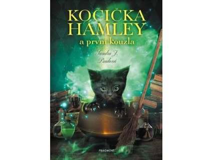Kočička Hamley a první kouzla  Kočička Hamley a první kouzla - Sandra J. Paul