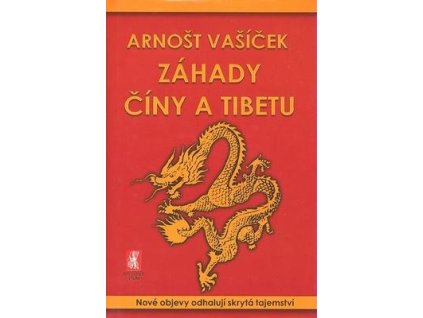 Záhady Číny a Tibetu  Záhady Číny a Tibetu - Arnošt Vašíček