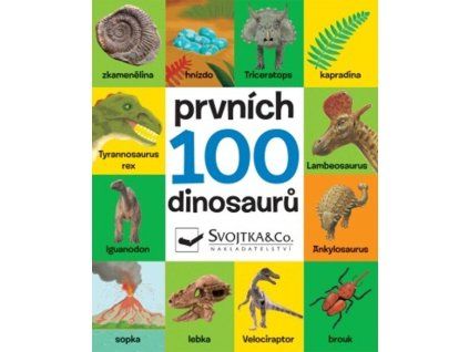 Prvních 100 dinosaurů  Prvních 100 dinosaurů   -  Andrew Rowland