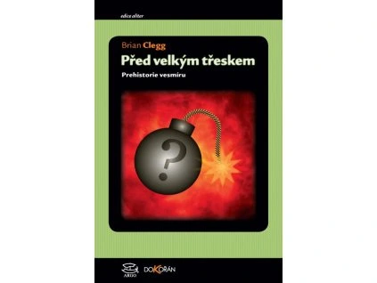 Před velkým třeskem  Před velkým třeskem   -  Brian Clegg