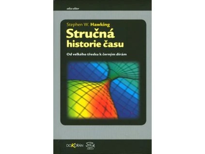 Stručná historie času  Stručná historie času   -  Stephen W. Hawking