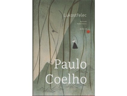 Lukostřelec  Lukostřelec   -  Paulo Coelho