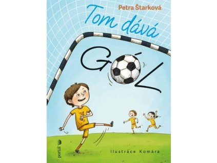 Tom dává gól!  Tom dává gól! - Petra Štarková