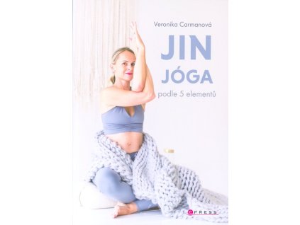 Jin jóga podle 5 elementů  Jin jóga podle 5 elementů   -  Veronika Carmanová