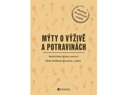 Mýty o výživě a potravinách  Mýty o výživě a potravinách - Šárka Knížková