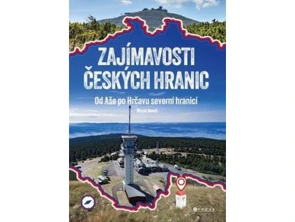 Zajímavosti českých hranic  Zajímavosti českých hranic - Marek Beneš