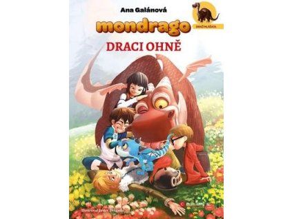Mondrago Dračí mláďata Draci ohně  Mondrago Dračí mláďata Draci ohně - Ana Galánová
