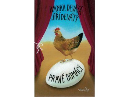 Pravé domácí  Pravé domácí   -  Ivanka Devátá