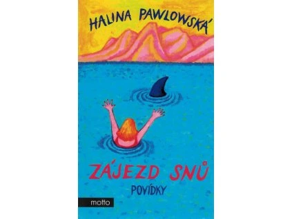 Zájezd snů  Zájezd snů   -  Halina Pawlowská