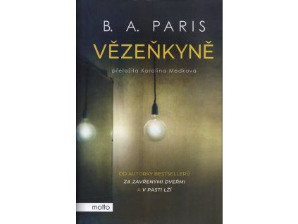 Vězeňkyně  Vězeňkyně   -  B. A. Paris