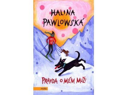 Pravda o mém muži  Pravda o mém muži - Halina Pawlowská