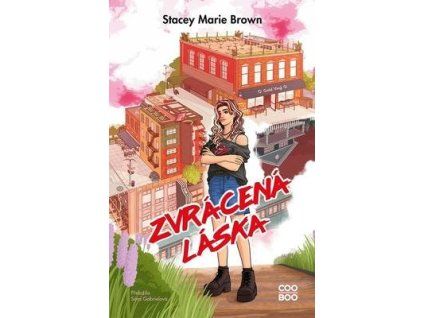 Zvrácená láska  Zvrácená láska - Stacey Marie Brown