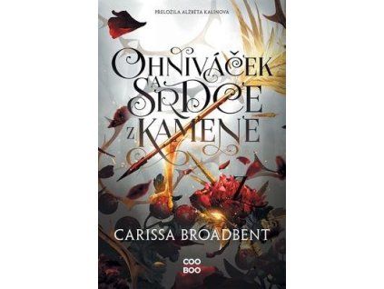 Ohniváček a srdce z kamene  Ohniváček a srdce z kamene - Carissa Broadbent