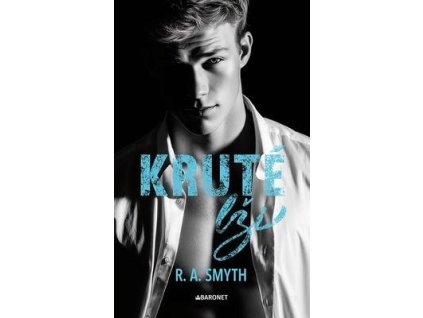 Kruté lži  Kruté lži - R. A. Smyth