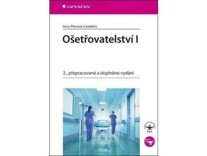 Ošetřovatelství I  Ošetřovatelství I - Ilona Plevová