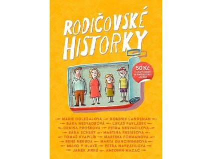 Rodičovské historky  Rodičovské historky - Marie Doležalová