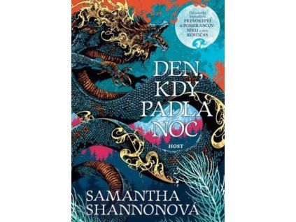 Den, kdy padla noc  Den, kdy padla noc - Samantha Shannonová