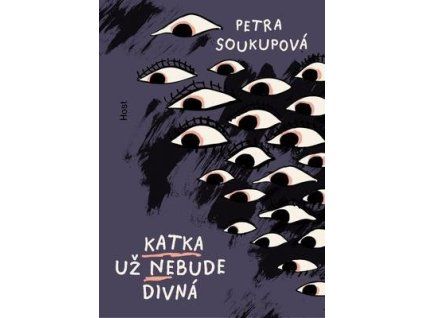 Katka už nebude divná  Katka už nebude divná - Petra Soukupová
