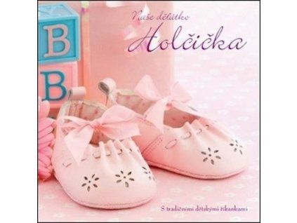 Naše děťátko Holčička  Naše děťátko Holčička