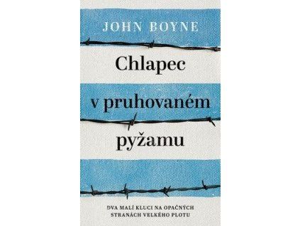 Chlapec v pruhovaném pyžamu  Chlapec v pruhovaném pyžamu - John Boyne