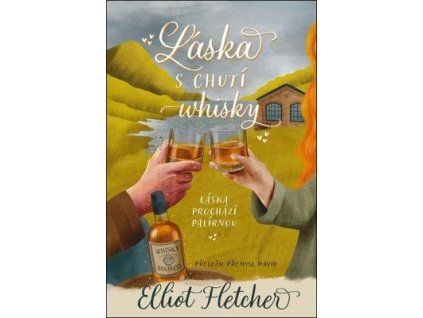 Láska s chutí whisky  Láska s chutí whisky - Elliot Fletcher