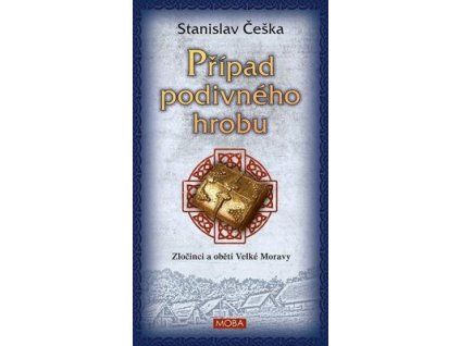 Případ podivného hrobu  Případ podivného hrobu - Stanislav Češka