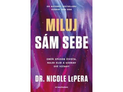 Miluj sám sebe  Miluj sám sebe - Nicole Lepera