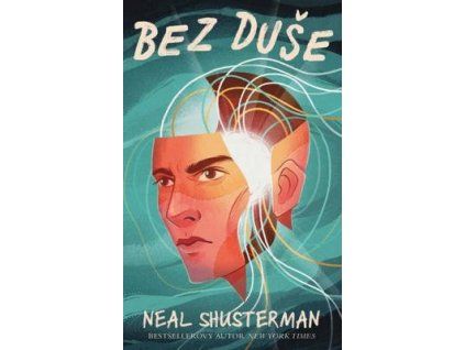 Bez duše (3)  Bez duše (3) - Neal Shusterman