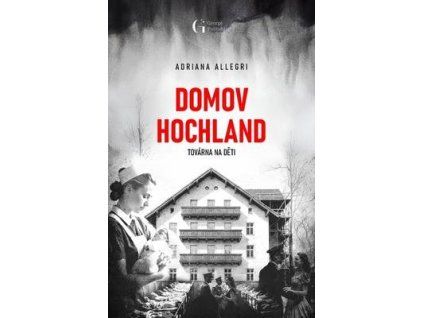 Domov Hochland  Domov Hochland - Adriana Allegri