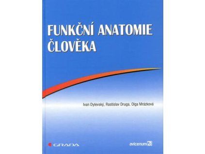 Funkční anatomie člověka  Funkční anatomie člověka - Rastislav Druga