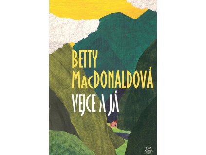 Vejce a já  Vejce a já   -  Betty MacDonald
