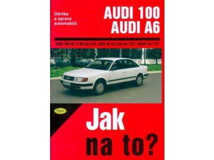 Audi 100/Audi A6 od 11/90 do 7/97  Audi 100/Audi A6 od 11/90 do 7/97 - Hans-Rüdiger Etzold