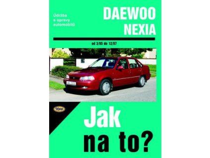 Daewoo Nexia od 3/95 do 12/97  Daewoo Nexia od 3/95 do 12/97 - Pawel Michalowski