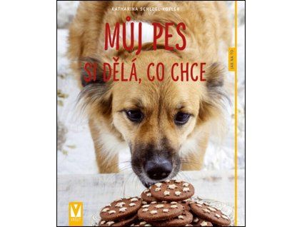 Můj pes si dělá, co chce  Můj pes si dělá, co chce   -  Katharina Schlegl-Kofler