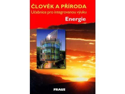 Člověk a příroda - Energie  Člověk a příroda - Energie - Christel Bergstedt