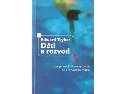 Děti a rozvod  Děti a rozvod   -  Edward Teyber