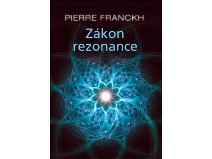 Zákon rezonance  Zákon rezonance   -  Pierre Franckh