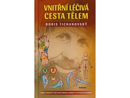 Vnitřní léčivá cesta tělem  Vnitřní léčivá cesta tělem   -  Boris Tichanovský