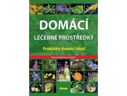 Domácí léčebné prostředky  Domácí léčebné prostředky - Alena Doležalová