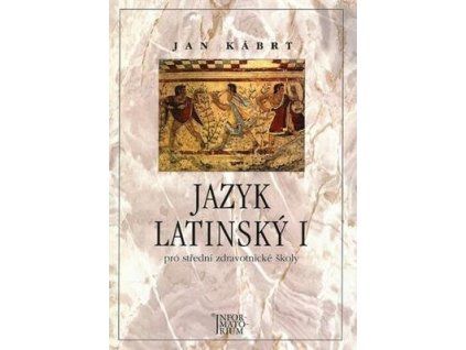 Jazyk latinský I  Jazyk latinský I - Jan Kábrt
